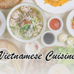 Vietnamese Cuisine: A Culinary Journey To Delight The Taste Buds