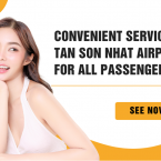 Convenient Services At Tan Son Nhat Airport For All Passengers