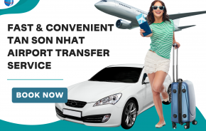 How To Book A Fast & Hassle-Free Tan Son Nhat International Airport Transfer?