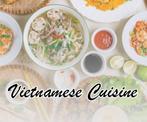 Vietnamese Cuisine: A Culinary Journey To Delight The Taste Buds