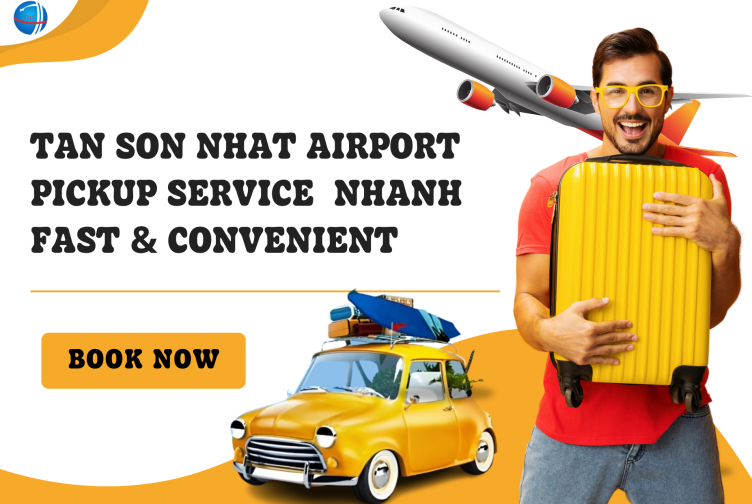  Tan Son Nhat Airport Pickup Service – Fast & Convenient