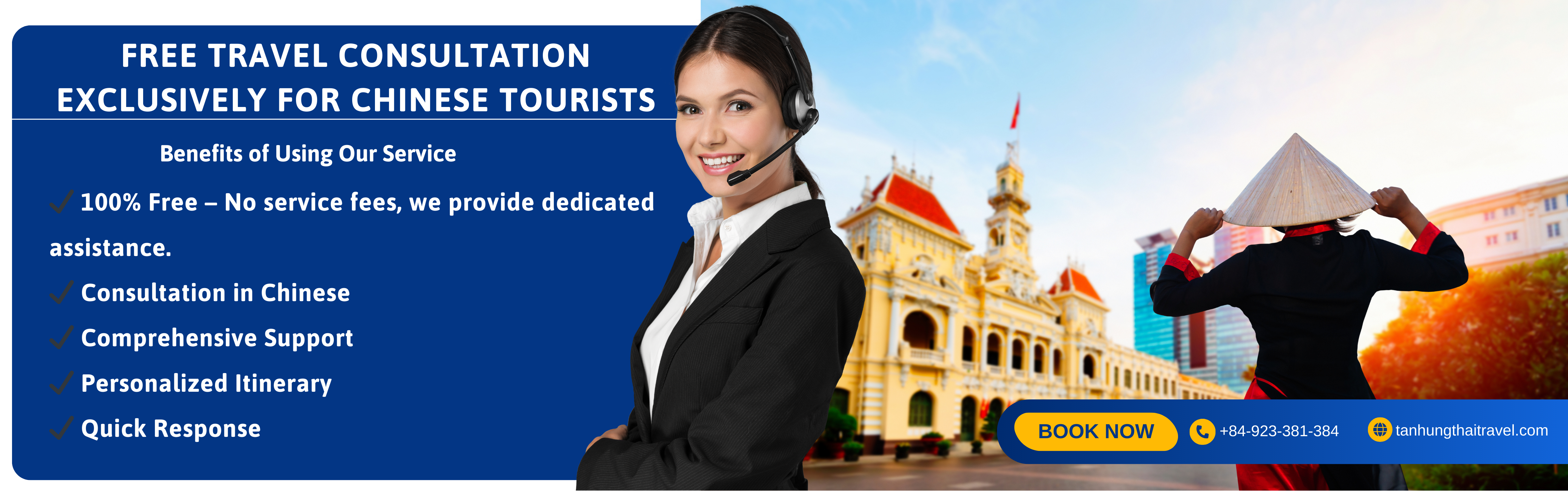 Tân Hưng Thái Travel offers free travel consultation exclusively for Chinese tourists, helping you create a perfect and memorable trip.
